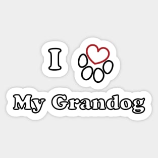 I LOVE MY GRANDOG heart dog paw Sticker